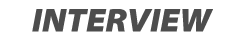 INTERVIEW